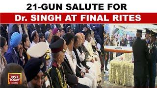 Dr. Manmohan Singh State Funeral: 21-Gun Salute For Former PM At Nigambodh Ghat | India Today