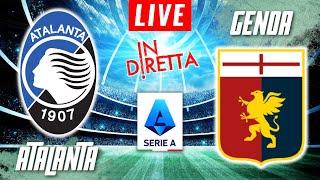 ATALANTA VS GENOA LIVE | ITALIAN SERIE A FOOTBALL MATCH IN DIRETTA | TELECRONACA