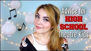 Advice for High School Theatre Students | Katherine Steele