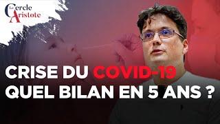 Crise COVID 19 : Quel bilan 5 ans après ? | Pierre Chaillot