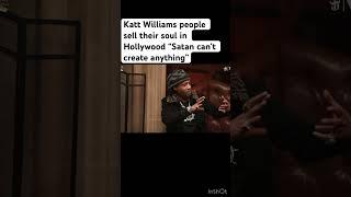 Katt Williams “People sell their soul in Hollywood and satan can’t create anything” #shorts #viral