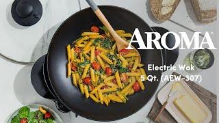 AROMA®  5Qt. Electric Wok  (AEW-307)