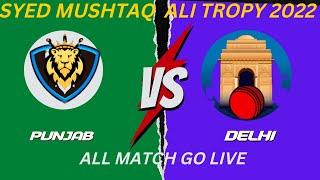 Delhi vs Punjab T20 Match Live Syed Mushtaq Ali Trophy 2022