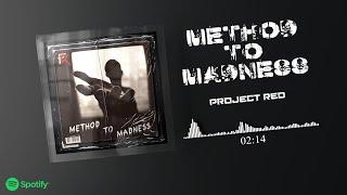 Project Red - Method To Madness