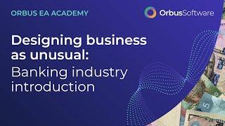 Designing Business as Unusual - Enterprise Architecture and Banking