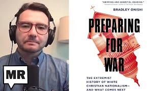 Extremist White Christian Nationalists Prepping For War | Brad Onishi | TMR