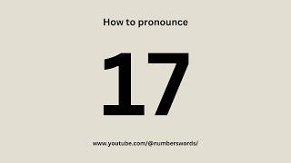 How to pronounce 17