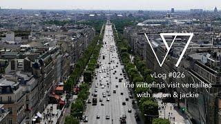 The Wittefinis take Versailles