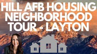 HILL AFB HOUSING NEIGHBORHOOD TOUR - LAYTON UTAH