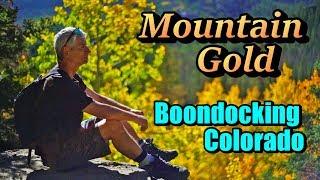 Mountain Gold: Boondocking Colorado