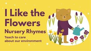 I Like The Flowers Nursery Rhymes by Cali's Books. Nature songs for  babies & kids  #childrensmusic