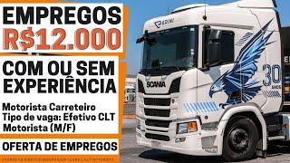  [ATÉ R$ 12.000] COM OU SEM EXPERIÊNCIA | VAGAS PARA MOTORISTA CARRETEIRO