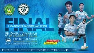 LIVE | FINAL DARULAMANAH FA. VS PP ROUDHOTUL ULUM |  LIGA SANTRI KARESIDENAN KEDU