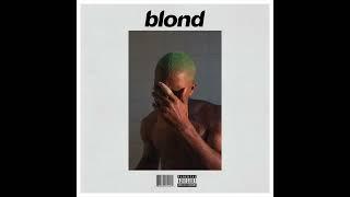 Frank Ocean - Blond [Full Album]