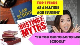 The top 3 fears as a mature age law student [will I be too old?]