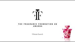 Fragrance Foundation UK Awards - Ultimate Launch