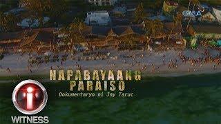 I-Witness: 'Napabayaang Paraiso,' dokumentaryo ni Jay Taruc (full episode)