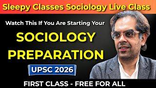 Free Class From Paid Batch For Sociology Optional 2026 | Sleepy Classes Sociology For UPSC Beginners