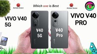 VIVO V40 5G VS VIVO 40 PRO  5G FULL COMPARISON ( WHICH ONE IS BETTER FOR YOU ?  )