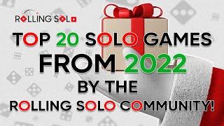 Top 20 Solo Games from 2022 by the Rolling Solo Community!