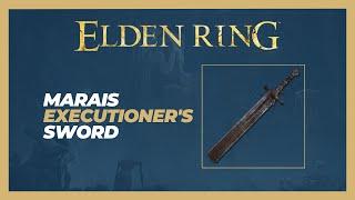 How to Get Marais Executioner's Sword Legendary Weapon (Location) - Elden Ring