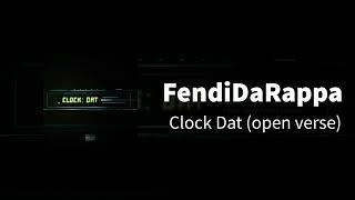 FendiDa Rappa - Clock Dat (open verse)