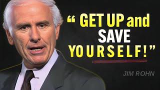 GET UP and SAVE YOURSELF! | Jim Rohn Motivation