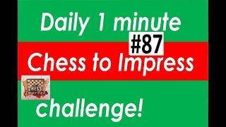 Daily 1 Minute Challenge #87 White to play and checkmate!