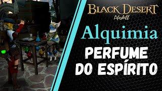 [BDO Lifeskill] Alquimia: Perfume do Espírito (Spirit perfume)