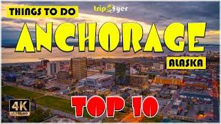 10 Best Things to do in Anchorage (Alaska) ᐈ Anchorage Travel Guide 4K