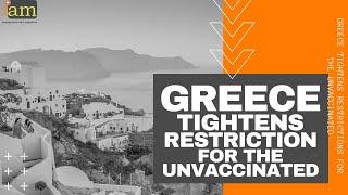 Greece Tightens Restrictions For The Unvaccinated