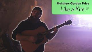 Matthew Gordon Price - Like a Kite (Solo Version)