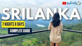 Ultimate Sri Lanka Travel Guide | 7 Nights 8 Days Itinerary | 7 Days in Srilanka | Travel Vlog