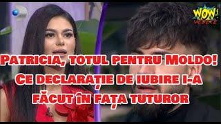 Patricia, totul pentru Moldo! Ce declarație de iubire i-a făcut în fața tuturor