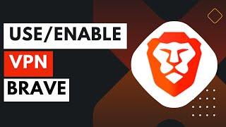 How To Use VPN In Brave Browser (2023) !