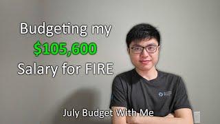 First Full Month of SWE 2 Salary! | Budget With Me July | Retire Early