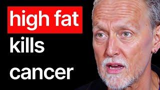 The Cancer Doctor: Starve Cancer Cells With A HIGH FAT Diet (EAT THIS)