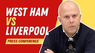 West Ham vs. Liverpool | Arne Slot Press Conference