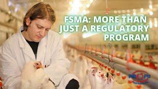 FSMA: More Than Just A Regulatory Program