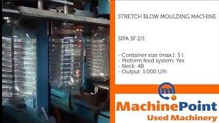 SIPA SF 2/1 Used STRETCH BLOW MOULDING MACHINES MachinePoint