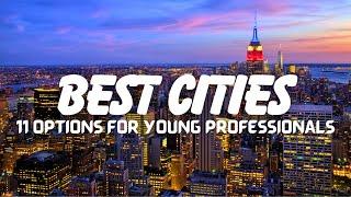 Top 11 Best Cities For Young Professionals In United States (2025 Guide)