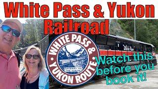 White Pass & Yukon Railroad 7 things to know before you book it.  In Skagway Alaska.