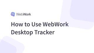 Introduction to WebWork Desktop Tracker