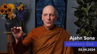 Live from Birken: Dhamma Q&A with Ajahn Sona (02.04.2024)