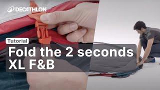 TUTORIAL - How to fold the 2 SECONDS XL F&B ( 3p) ? | Decathlon_QUECHUA