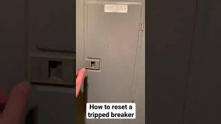 How to reset a tripped breaker