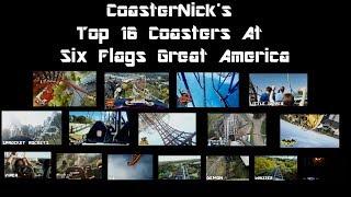 CoasterNick's Top 16 Coaster At Six Flags Great America