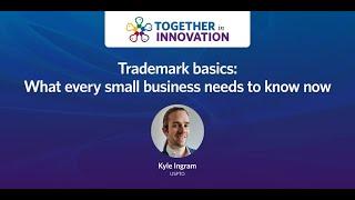 Together in Innovation: Trademark Basics