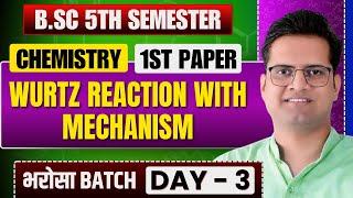 Wurtz Reaction!With Mechanism!B.Sc 5th Semester Chemistry!Day-3!Be DKDian