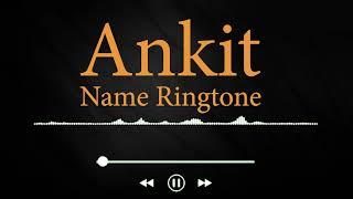 Ankit Pick Up the Call | Name Ringtone | All Name Ringtones | Iphone Ringtone